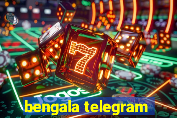 bengala telegram